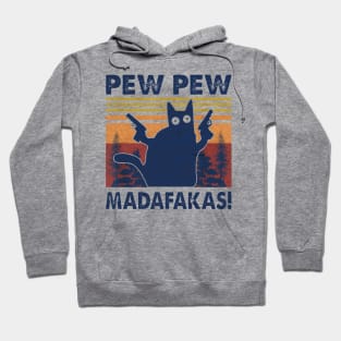 Pew Pew Madafakas cat crazy Hoodie